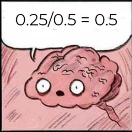 0.25/0.5 = 0.5