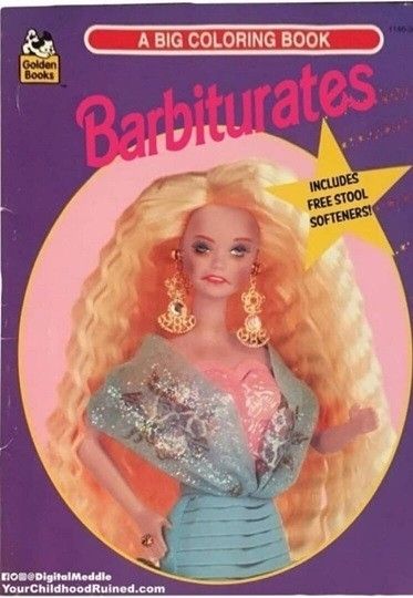 Barbiturates
A BIG COLORING BOOK
INCLUDES FREE STOOL SOFTENERS!
Golden Books