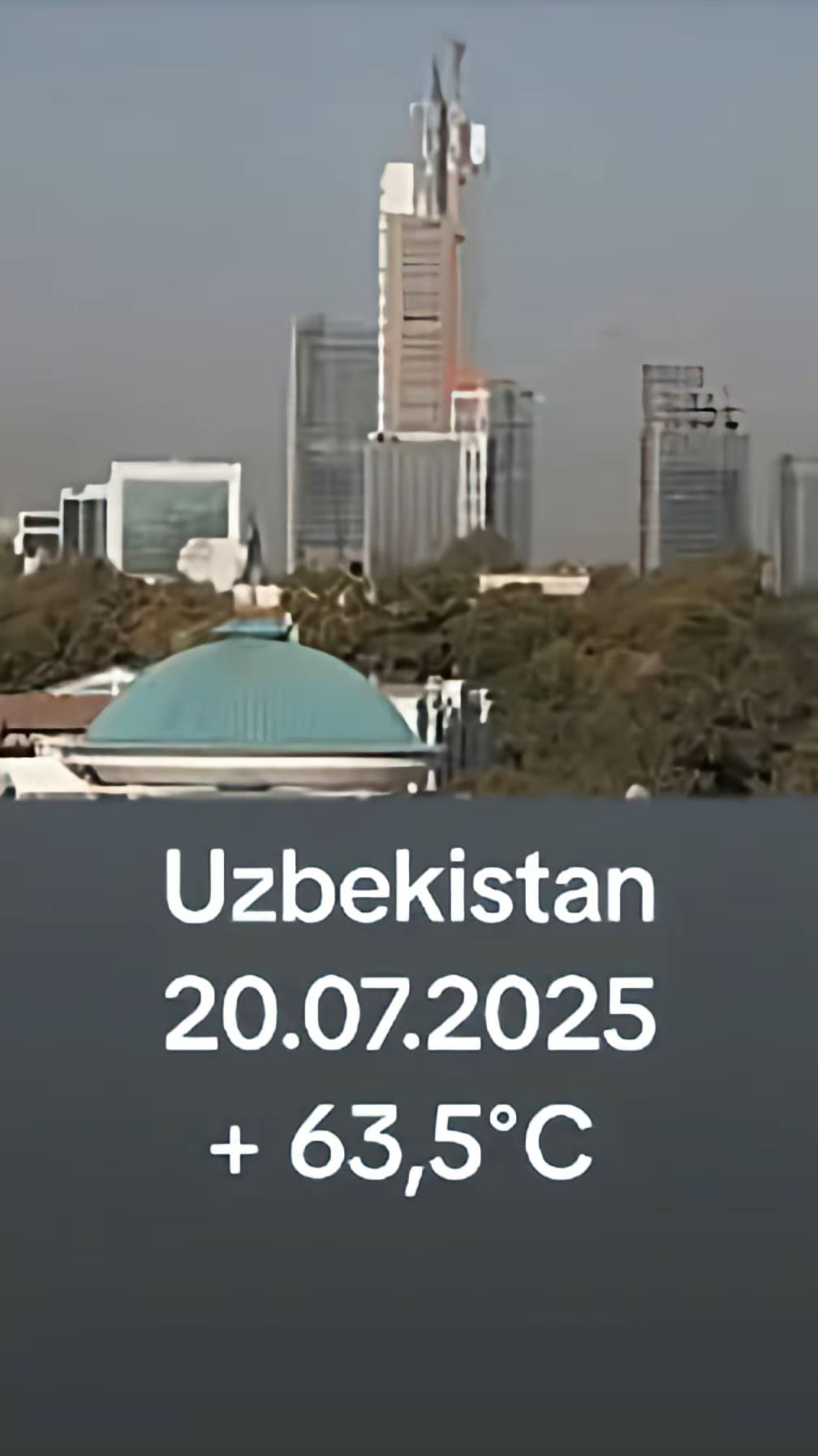 Uzbekistan 20.07.2025 + 63,5°C