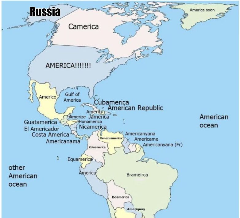 Russia
Camerica
AMERICA!!!!!!
Cubamerica
American Republic
Gulf of America
Guatemala
El Americando
Costa America
Nicaragua
Equamerica
Americana
Bramerica
Americanyana (Fr)
Bosasemia
American ocean
other American ocean