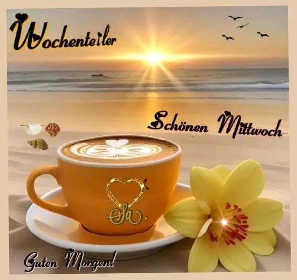 Wochen teiler
Schönen Mittwoch
Guten Morgen!