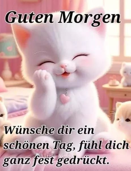 Guten Morgen
Wünsche dir ein schönen Tag, fühl dich ganz fest gedrückt.