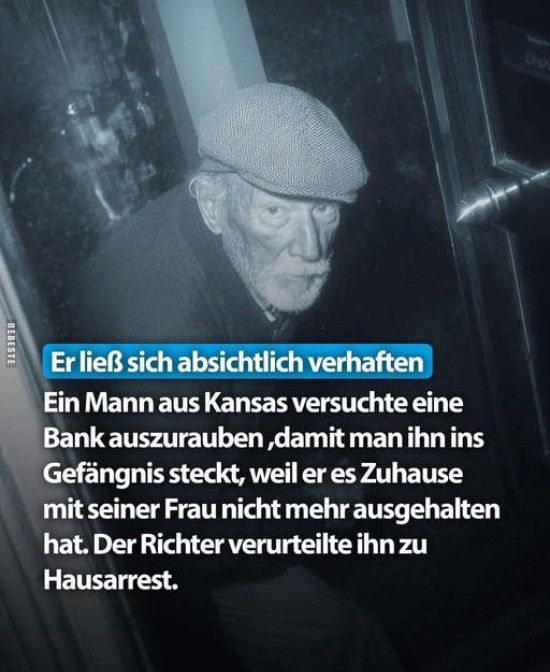 Он намеренно дал себя арестовать. Мужчина из Канзаса попытался ограбить банк, чтобы его посадили в тюрьму, потому что он больше не мог выносить свою жену дома. Судья приговорил его к домашнему аресту.