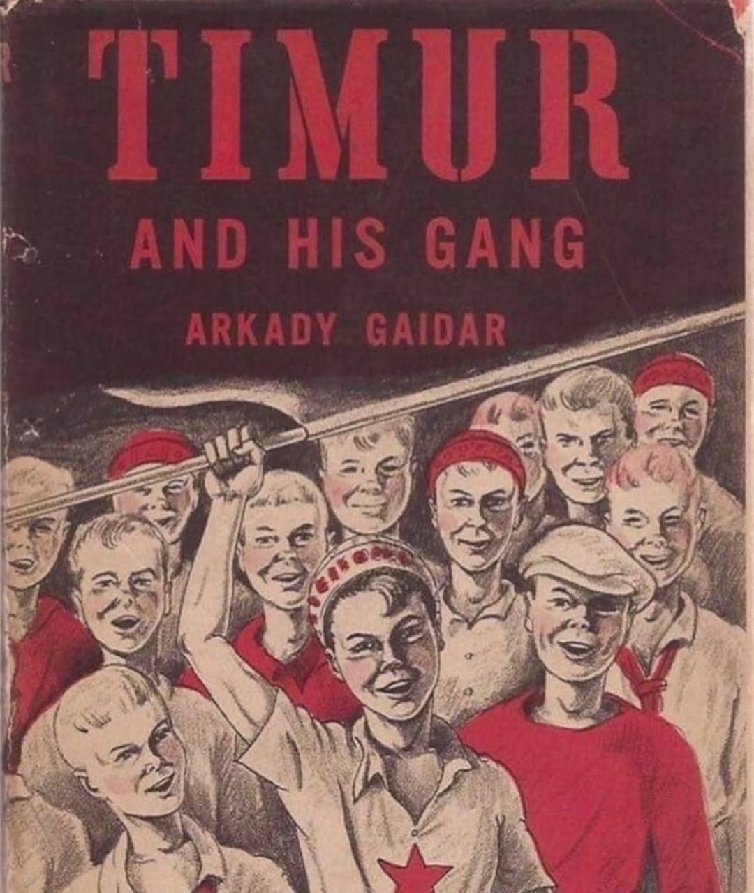 TIMUR AND HIS GANG ARKADY GAIDAR