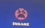INSANE