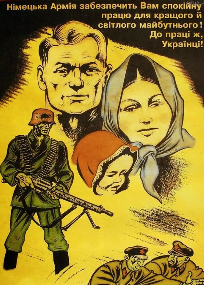 Німецька Армія забезпечить Вам спокійну працю для кращого й світлого майбутнього до праці ж Украінці